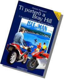 L'irresistibile richiamo del Tourist Trophy, gara stardale che si tiene nell' Isola di Man da oltre 100 anni.